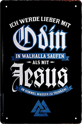 Blechschilder Lustiger Wikinger Spruch: ”Ich werde Lieber mit Odin in Walhalla Saufen .“ Deko Schild Metallschild Garage Vikinger Tür Geschenk zum Geburtstag oder Weihnachten 20x30 cm von schilderkreis24