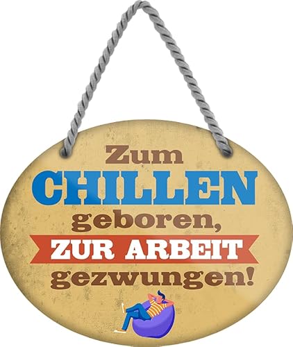 schilderkreis24 - Blechschild 18x14 cm - "Zum Chillen geboren, zur Arbeit gezwungen!" - Entspannte Dekoration für Gelassenheitsliebhaber von schilderkreis24