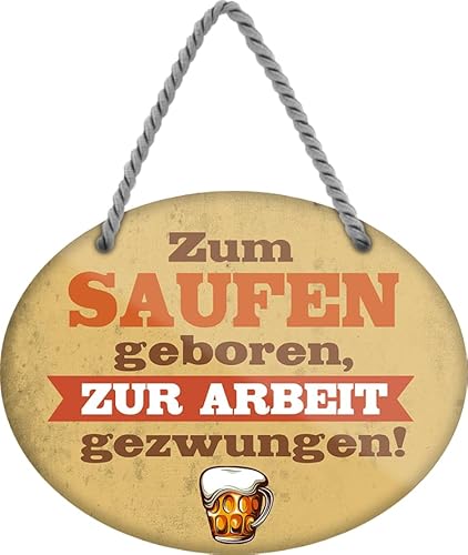 schilderkreis24 - Blechschild 18x14 cm - "Zum Saufen geboren, zur Arbeit gezwungen!" - Lustige Dekoration für Feierfreunde von schilderkreis24