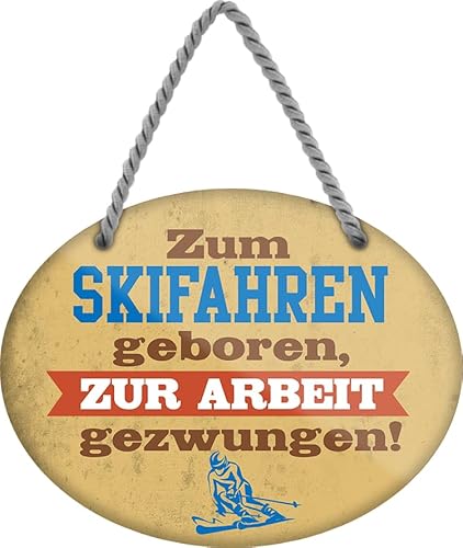 schilderkreis24 - Blechschild 18x14 cm - "Zum Skifahren geboren, zur Arbeit gezwungen!" - Perfekte Dekoration für Skifahrer von schilderkreis24