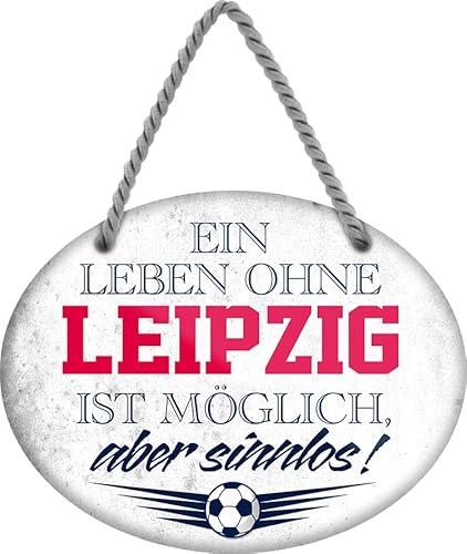 schilderkreis24 – Blechschild Fußballschild “Ein Leben ohne Leipzig ist Sinnlos“ Deko Geschenkidee Mann 18x14cm von schilderkreis24