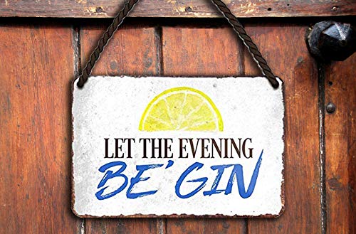 schilderkreis24 – Blechschild Lustiger Gin Tonic Spruch “Let The Evening.“ Deko Hängeschild Bar Küche Pub Theke Geschenkidee Geburtstag Weihnachten Cocktail Longdrink Spirituosen Trinker 18x12 cm von schilderkreis24