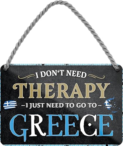 schilderkreis24 – Blechschild Lustiger Spruch “I just need to go to Greece “ Deko Geschenkidee Mann Frau 18x12cm von schilderkreis24