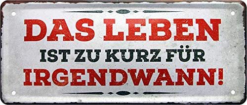 schilderkreis24 - Blechschild Schöner Spruch “Das Leben ist zu Kurz.“ Deko Schild Positiv Denken Freude Tür Glück Leben Optimismus Geschenk Geburtstag Weihnachten 28x12 cm von schilderkreis24