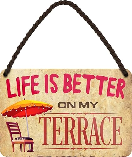 schilderkreis24 – Blechschild Spruch “Life is better on my Terrace" Deko Türschild Terrasse Balkon Metallschild Schild Geschenkidee 18x12 cm von schilderkreis24