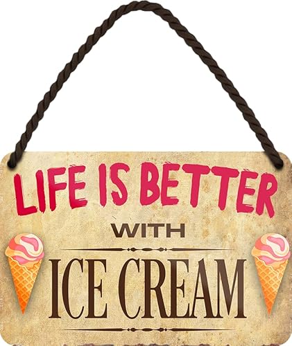schilderkreis24 – Blechschild Spruch “Life is better with Ice Cream" Deko Türschild Eis Eisdiele Ice Metallschild Schild Geschenkidee 18x12 cm von schilderkreis24