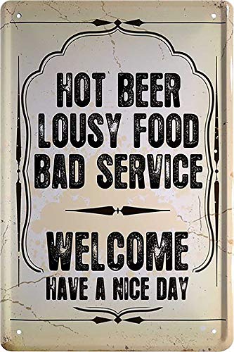 schilderkreis24 - Blechschilder Bier lustiger Spruch: “HOT Beer Lousy Food Bad Service Welcome Have A Nice Day” Deko Schild Bar-Schild Theke 20 x 30 cm von schilderkreis24