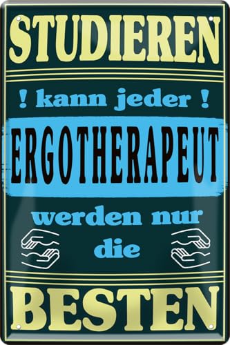 schilderkreis24 Blechschilder Kollektion 20x30cm – „Studieren kann jeder, werden nur die Besten“ – Humorvolle Berufe-Sprüche für verschiedene Handwerke und Berufe (Ergotherapeut) von schilderkreis24
