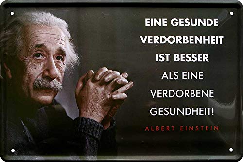 schilderkreis24 Blechschilder Kollektion 20x30cm – Albert Einstein Zitate & Sprüche: Inspirierende & humorvolle Wanddeko (EINE GESUNDE VERDORBENHEIT IST BESSER ALS EINE VERDORBENE GESUNDHEIT) von schilderkreis24