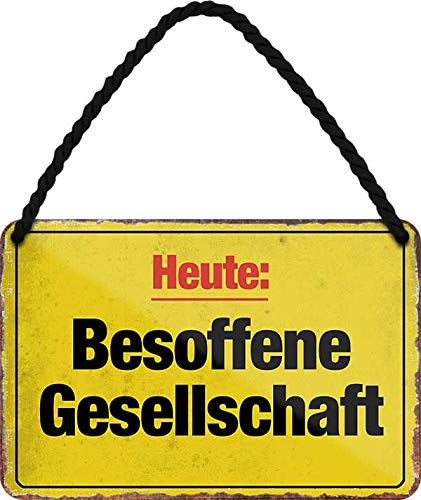 schilderkreis24 - Blechschilder Lustiger Alkohol Bier Trink Spruch: “Heute: BESOFFENE Gesellschaft” Deko Hängeschild Türschild Metallschild Schild Witziges Geschenkidee 18x12 cm von schilderkreis24