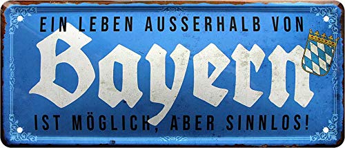 schilderkreis24 - Blechschilder Lustiger Bayern Spruch bayerisch “EIN Leben ausserhalb von.“ Deko Humor Dialekt bayrisch München Metallschild Schild Witziges Geschenkidee 28x12 cm von schilderkreis24