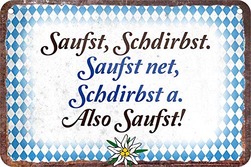 schilderkreis24 - Blechschilder Lustiger Bayern Spruch bayerisch: “SAUFST, SCHDIRBST.“ Deko Hängeschild Bier Tür bayrisch München Geschenkidee 18x12 cm von schilderkreis24