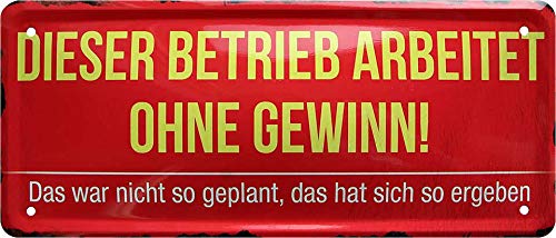 schilderkreis24 - Blechschilder Lustiger Spruch ”Dieser Betrieb arbeitet ohne Gewinn!“ Deko Tür Shop Lokal Arbeit Geschäft Witzige Geschenkidee 28x12 cm von schilderkreis24