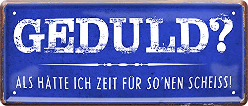 schilderkreis24 - Blechschilder Lustiger Spruch “Geduld? Als hätte ich Zeit für so NEN Scheiss!“ Deko Schild Humor Metallschild Geschenkidee Tür 28x12 cm von schilderkreis24
