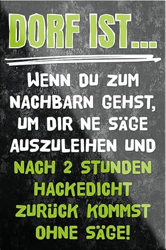 schilderkreis24 - Lustiger Dorf Spruch Dorf ist.. Nachbarn Säge Magnet Deko Kühlschrankmagnet Geschenkidee für Deine Sauf & Trinkfreunde Landjugend 9x6 cm von schilderkreis24