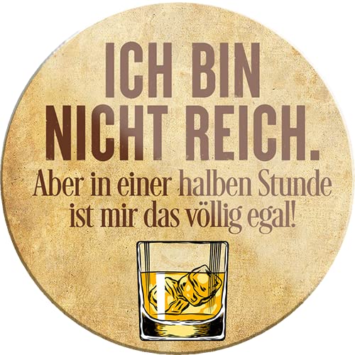 schilderkreis24 – Lustiger Whisky Spruch “Ich Bin Nicht Reich. Halben Stunde egal“ Magnet Deko Kühlschrankmagnet Bar Kneipe Pub Theke Geburtstag Spirituosen-Fans 8x8 cm von schilderkreis24