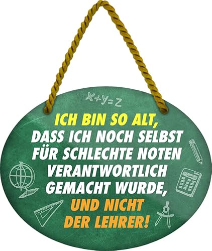 schilderkreis24 - Lustiges Blechschild 18x14 cm - "Ich bin so Alt, dass ich noch selbst für schlechte Noten verantwortlich gemacht wurde, und nicht der Lehrer!" von schilderkreis24