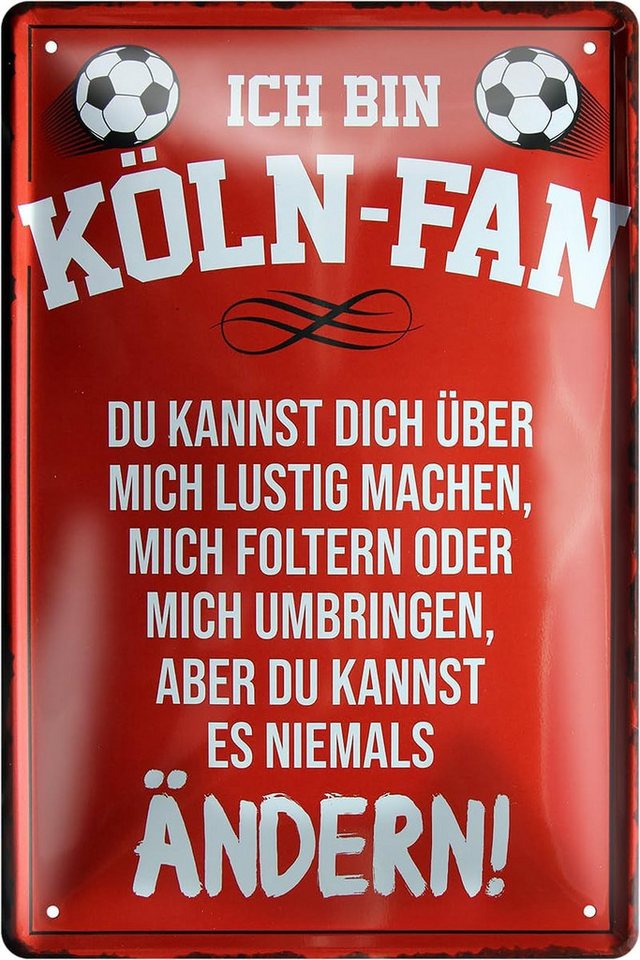 schilderkreis24 Metallschild Ich bin ein Köln-Fan, du kannst es niemals ändern! von schilderkreis24
