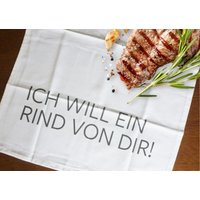 Geschirrtuch Mit Spruch Weiß - Ich Will Ein Rind Von Dir Geschenk Männer | Umzug Einzug Küche von schongesehen