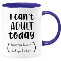 Can't Adult Today Tomorrow Sieht Auch Nicht Gut Aus, Zwei-Toned Kaffeetasse, Lustige Reisebecher, Coworker Geschenkideen, Kaffeebecher Adulting von shopbydave