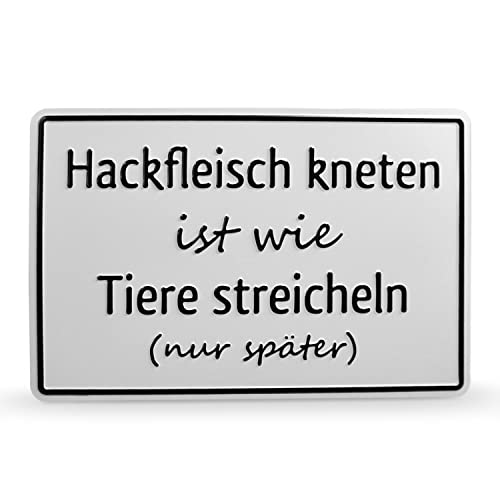 signodoo® Funschild "Hackfleisch kneten ist wie Tiere streicheln..." | BxH: 30,0 x 20,0 cm, Aluminium | Prägeschild mit lustigem Spruch | Spaßschild von signodoo