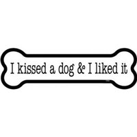 Ich Küsste Einen Hund Und Mochte Es Süßer Lustiger Hundeknochen-Magnet-Auto-Kühlschrank Jede Metalloberfläche Wasserdicht Uv-Beständig Made in von signsandstuffaz