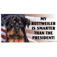 Mein Rottweiler Ist Schlauer Als Der Präsident Magnet Auto-Kühlschrank Jede Metalloberfläche Wasserdicht Uv-Beständig Hergestellt in Den Usa 4 "x von signsandstuffaz