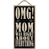 Omg Mom Was Right Over Everything Lustiges Hängendes Holzschild Perfektes Geschenk Für Mama Muttertag Hergestellt in Den Usa 10 "x 5" Schneller von signsandstuffaz
