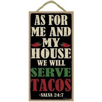 Was Mich Und Mein Haus Angeht, Servieren Wir Tacos ~ Salsa 24 7 Lustiges Hängendes Holzschild Neu Hergestellt in Den Usa 10 "x 5" Schneller von signsandstuffaz