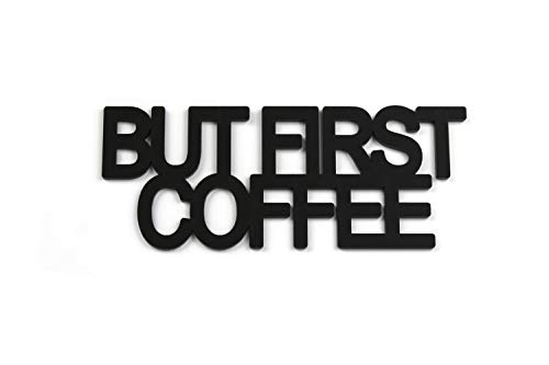 Designmanufaktur Berlin Acryltypo® 3D Wandtattoo - But First Coffee - Wohnzimmer Wandspruch Acryl satiniert, Größe S Wandsticker Wandbild selbstklebend Wanddekoration Wandaufkleber Wanddeko von skulpo