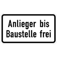 Zusatzschild 1028-32, 330x600mm Anlieger bis Baust. frei RAL-Gütezeichen Folie RA1 von sonstige
