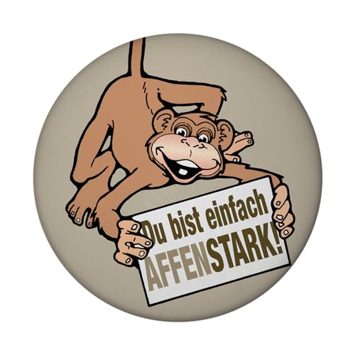 AFFE Magnet rund mit Spruch Du bist einfach Affenstark Origineller Schimpanse Kompliment-Magnet Ausgefallener Orang-Utan und Gorilla Geschenkartikel von speecheese