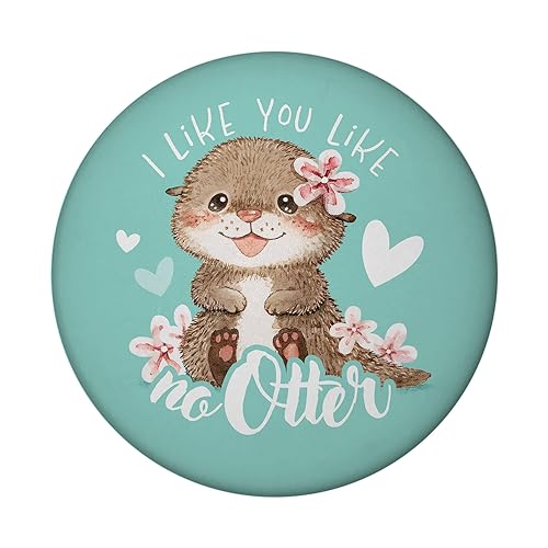 Baby Otter Magnet rund mit Spruch I Like You Like no Otter niedlicher Fischotter Blumen für Mädchen Klein Freundschaft von speecheese