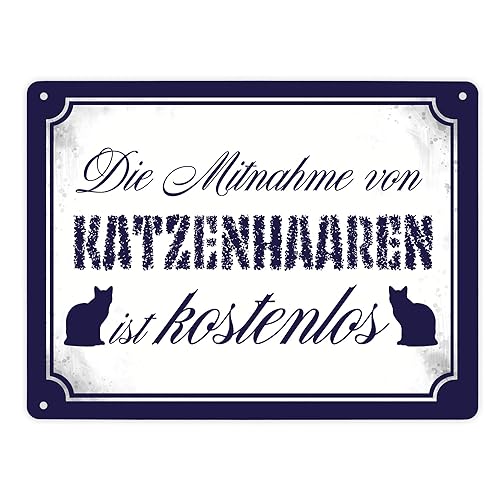 Die Mitnahme von Katzenhaaren ist kostenlos Metallschild XL in 21x28 cm als lustige Dekoration für Katzenbesitzer, deren Katzen mehr Fell verlieren als es Besuchern lieb ist von speecheese