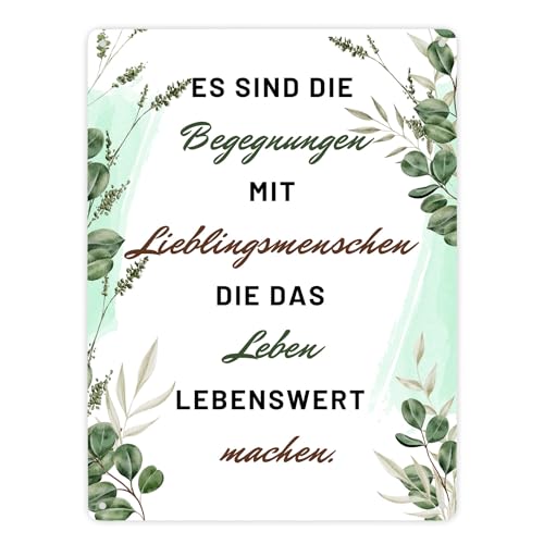 Es sind die Begegnungen mit Lieblingsmenschen Metallschild XXL in 28x38 cm die das Leben lebenswert machen - ein liebevolles Schild für deine Freunde zum Geburtstag von speecheese