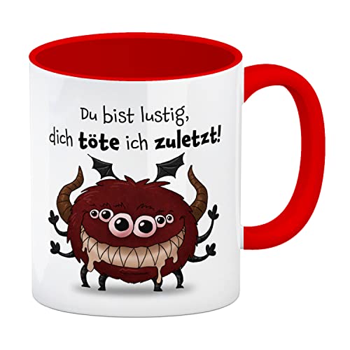 Freches Monster in dunkelrot Kaffeebecher in rot mit lustigem Spruch Du bist lustig,dich töte ich zuletzt! Tasse Kollegen Freunde und Kinder im Büro oder Zuhause von speecheese