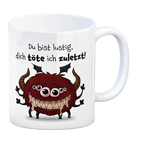 Freches Monster in dunkelrot Kaffeebecher mit lustigem Spruch Du bist lustig,dich töte ich zuletzt! Tasse Kollegen Freunde und Kinder im Büro oder Zuhause von speecheese