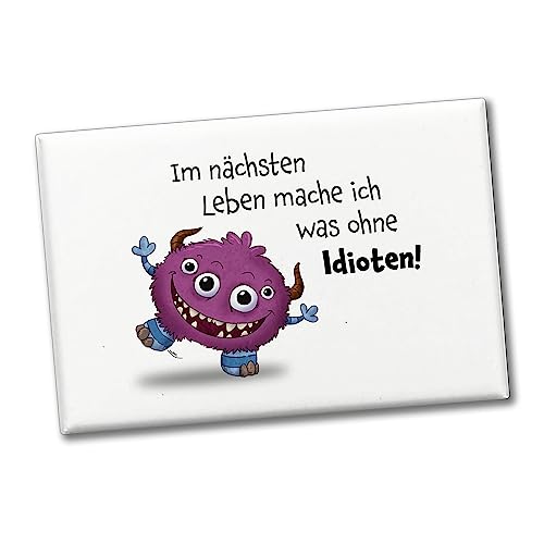 Freches Monster in pink Souvenir Souvenir Magnet mit lustigem Spruch Im nächsten Laben Mache ich was ohne Idioten! Hingucker am Kühlschrank für Kinder, Freunde und Kollegen von speecheese