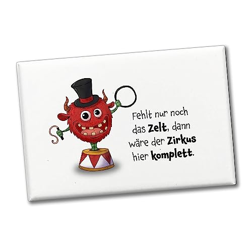 Freches Monster in rot Souvenir Souvenir Magnet mit lustigem Spruch Fehlt nur noch das Zelt, dann wäre der Zirkus Hier komplett. Hingucker am Kühlschrank für Kinder, Freunde und Kollegen von speecheese