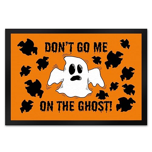 Fußmatte XL in 40x60 cm mit witzigem Geistermotiv und Spruch - Don't go me on The Ghost als lustige Fußmatte XL in 40x60 cm für Dein Haus zu Halloween wenn Man Keine Lust auf von speecheese