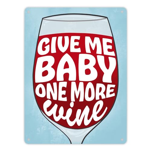 Give me baby one more wine Metallschild XL in 21x28 cm mit Weinglas witziges Blechschild für Weinfans mit lustigem Spruch als Geschenk für Weintrinker oder als lustige von speecheese