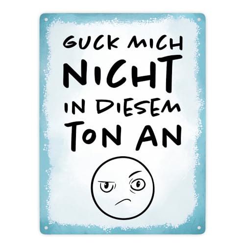 Guck mich nicht in diesem Ton an Metallschild XXL in 28x38 cm in blau witziges Blechschild für die Arbeit mit lustigem Bürospruch und Emoticon als Geschenk für Kollegen mit Humor von speecheese