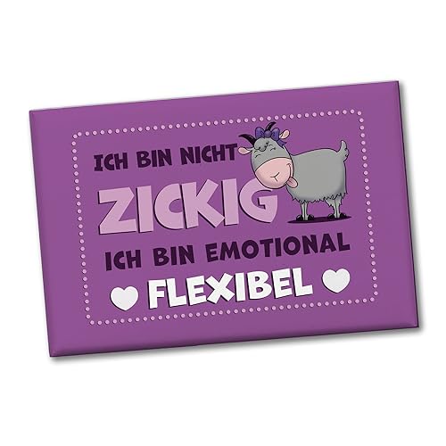 Ich Bin Nicht zickig ich Bin emotional flexibel Souvenir Magnet mit Ziege als lustige Geschenkidee für Mädchen und Freundinnen, die gern mal etwas zickig sind von speecheese