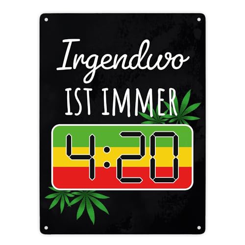 Irgendwo ist immer 4:20 Codewort Metallschild XXL in 28x38 cm witziges Blechschild für Kiffer 420 insider mit Marihuanapflanze von speecheese