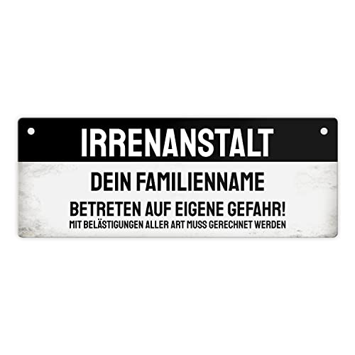 Irrenanstalt betreten auf eigene Gefahr Metallschild - personalisiert mit deinem Familiennamen - Warnschild unberechenbares Verhalten Klinik Heilanstalt für verrückte Familien und Wohngemeinschaft von speecheese