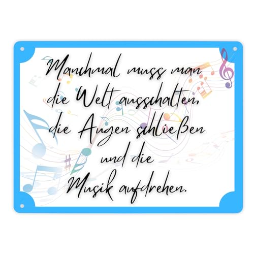 Musik an - Welt aus Metallschild XL in 21x28 cm mit Spruch ein dekoratives Schild für Musikliebhaber Motiv Teenager Einweihungsparty Blechschild Spruch Noten Dekoration von speecheese