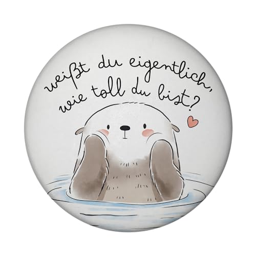 Otter Magnet rund rund mit Spruch Weißt du eigentlich wie toll du bist Kawaii-Design süßes Herz-Symbol Liebe Freundschaft Perfekt für Freunde von speecheese