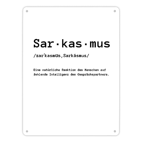 Sarkasmus Definiton Metallschild XL in 21x28 cm mit Spruch ein witziges Schild als Reaktion auf fehlende Intelligenz Sarkasmus Ironie Blechschild Arbeit von speecheese