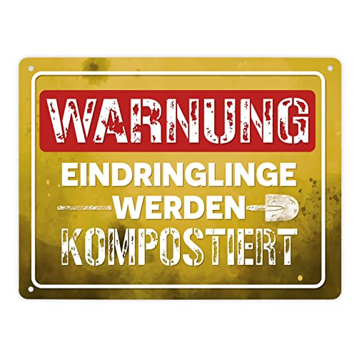 Warnung Eindringlinge werden kompostiert Metallschild XL in 21x28 cm in gelb als lustiges Warnschild für den eigenen Garten um unerwünschten Besuch fernzuhalten von speecheese