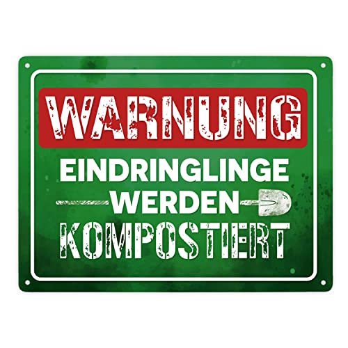 Warnung Eindringlinge werden kompostiert Metallschild XXL in 28x38 cm in grün als lustiges Warnschild für den eigenen Garten um unerwünschten Besuch fernzuhalten von speecheese